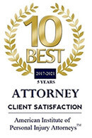 10 Best | 2017-2021 | 5 Years | Attorney | Client Satisfaction | American Institute of Personal Injury Attorneys